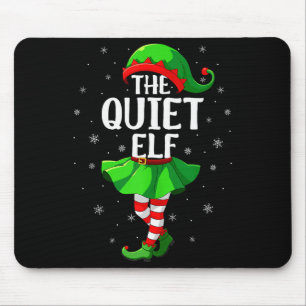 Quiet Elf Christmas Girls Women Elf Squad Xmas Fam Mouse Mat