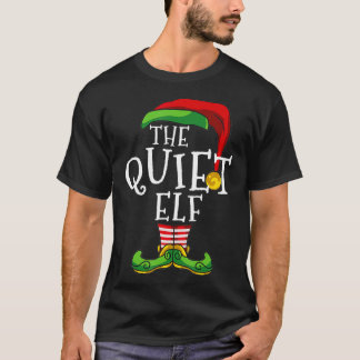 Quiet Elf Matching Family Christmas Funny Couples  T-Shirt