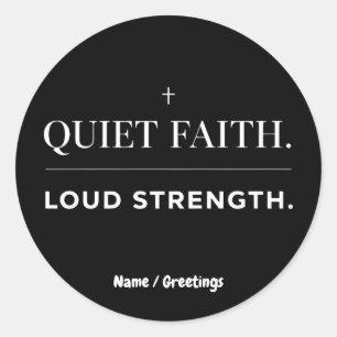 Quiet Faith Loud Strength Minimalist Christian  Classic Round Sticker