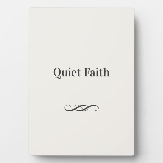 Quiet Faith Minimalist Plaque (Front)
