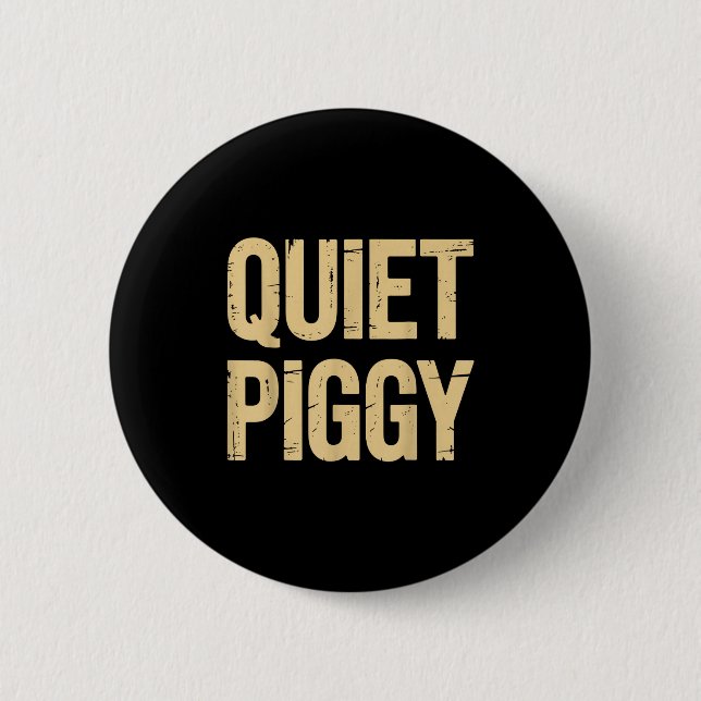 Quiet Ggy  6 Cm Round Badge (Front)