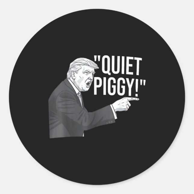 Quiet Ggy Funny Litical Humor Quote  Classic Round Sticker (Front)