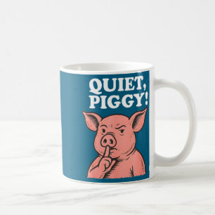 Quiet Ggy Meme Saying Humor Tees Coffee Mug