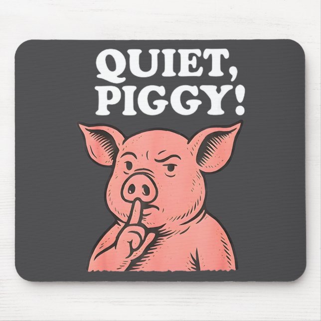 Quiet Ggy Meme Saying Humor Tees  Mouse Mat (Front)