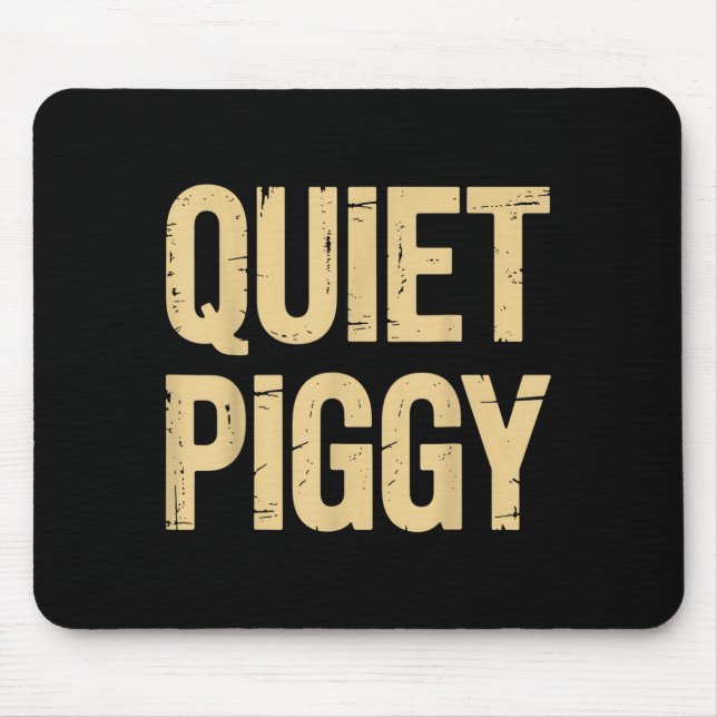 Quiet Ggy  Mouse Mat (Front)