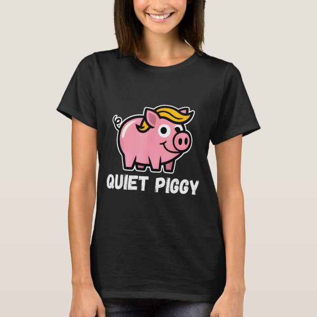 Quiet Ggy Snarky Litical G Joke Design  T-Shirt (Front)