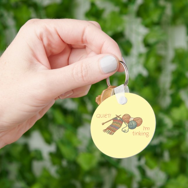 QUIET! I'm tinking. Key Ring (Hand)