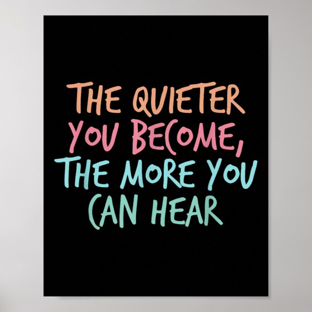 Quiet Introvert Silent Silence Quote The Quieter Y Poster (Front)