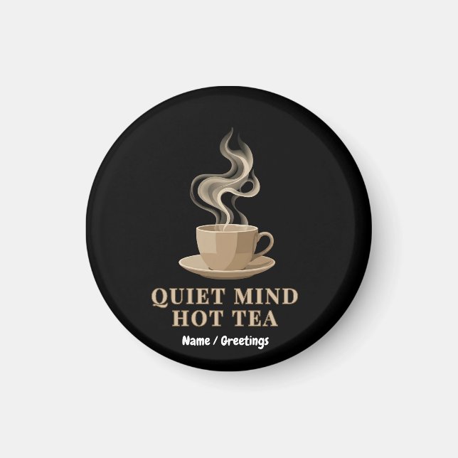 Quiet Mind Hot Tea Minimalist Premium Aesthetic  Magnet (Front)