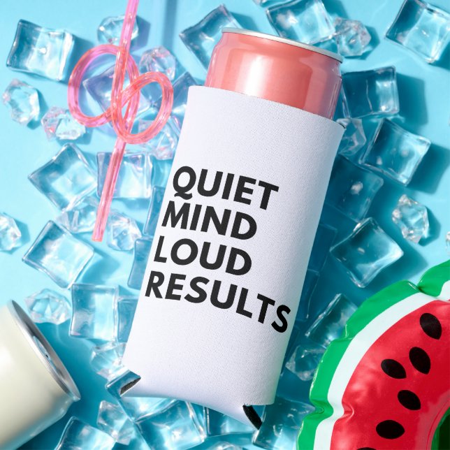 QUIET MIND LOUD RESULTS SELTZER CAN COOLER (In Situ Summer)