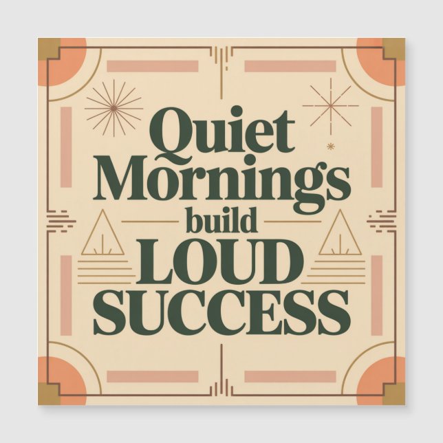 Quiet Mornings Build Loud Success (Front)