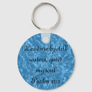 Quiet my soul bible verse Psalm 23:2 key chain