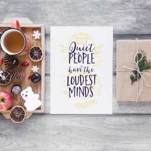 Quiet People Have the Loudest Minds Postcard