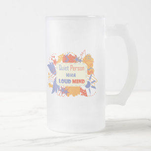 Quiet Person With Loud Mind blue yellow Frosted Glass Beer Mug