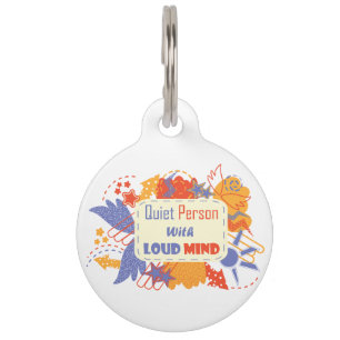 Quiet Person With Loud Mind blue yellow Pet Tag