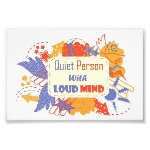 Quiet Person With Loud Mind blue yellow Photo Print