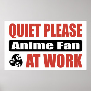 Quiet Please Anime Fan At Work Poster