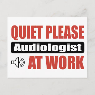 Quiet Please Audiologist At Work Postcard