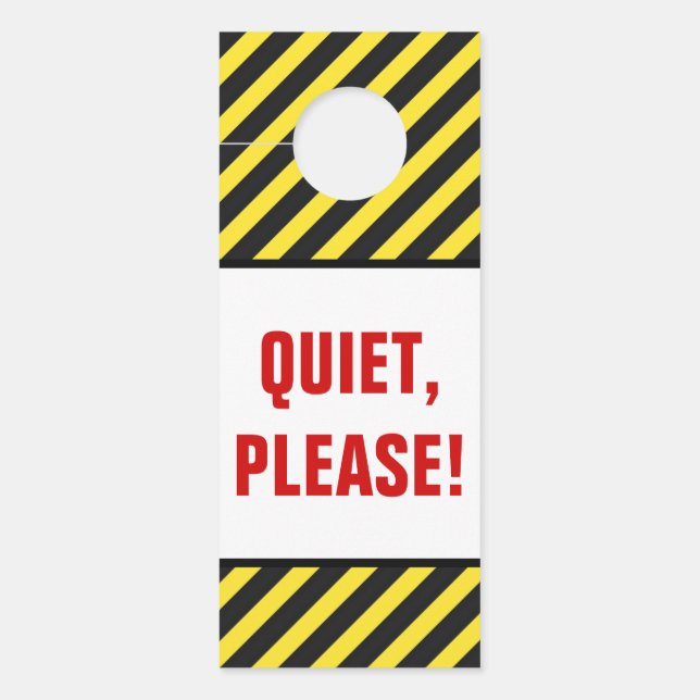 "QUIET, PLEASE!" + Black/Yellow Stripes Door Hanger (Front)
