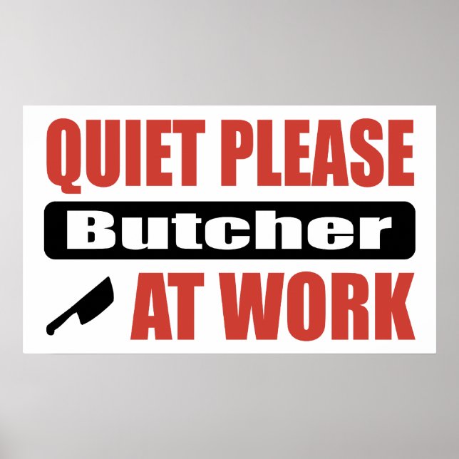 Quiet Please Butcher At Work Poster (Front)