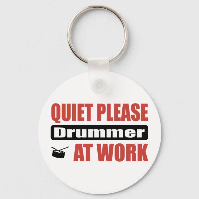 Quiet Please Drummer At Work Key Ring (Front)