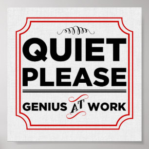 Quiet Please Genius At Work Poster