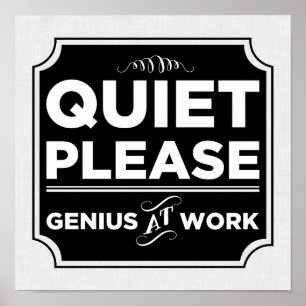 Quiet Please Genius At Work Poster