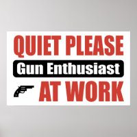 Quiet Please Gun Enthusiast At Work