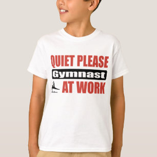 Quiet Please Gymnast At Work T-Shirt