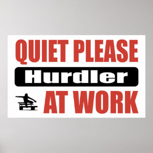 Quiet Please Hurdler At Work Poster