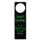 QUIET PLEASE I'm Working From Home Door Sign
