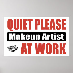 Quiet Please Makeup Artist At Work Poster