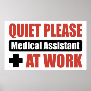 Quiet Please Medical Assistant At Work Poster