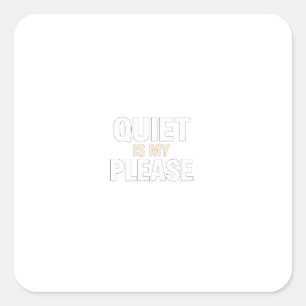 Quiet Please Minimalist Introvert Funny Quote Square Sticker