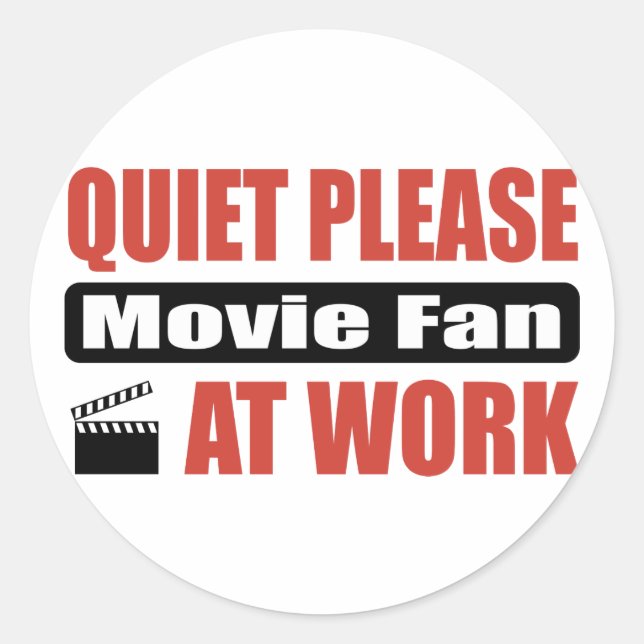 Quiet Please Movie Fan At Work Classic Round Sticker (Front)