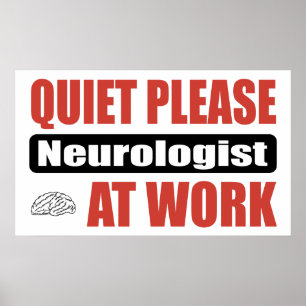 Quiet Please Neurologist At Work Poster