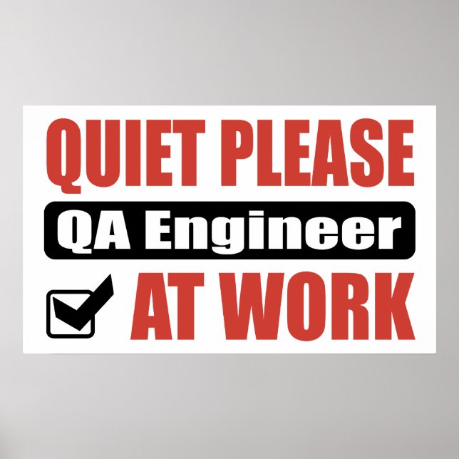 Quiet Please QA Engineer At Work Poster (Front)