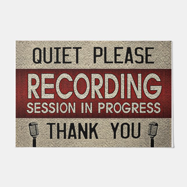 Quiet Please Recording Session In  Progress Doormat (Front)