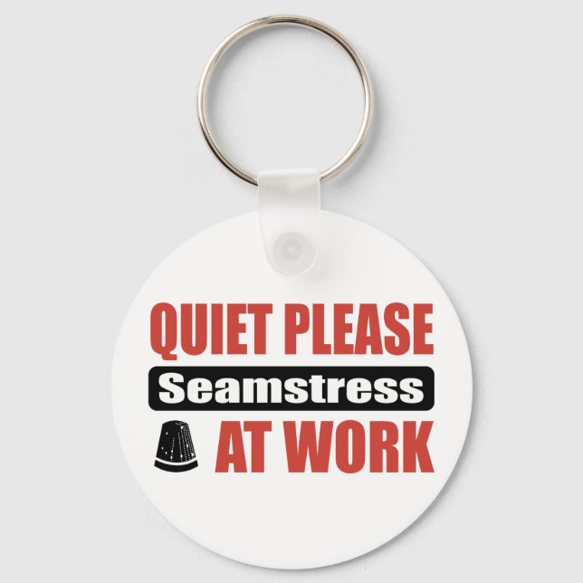 Quiet Please Seamstress At Work Key Ring (Front)