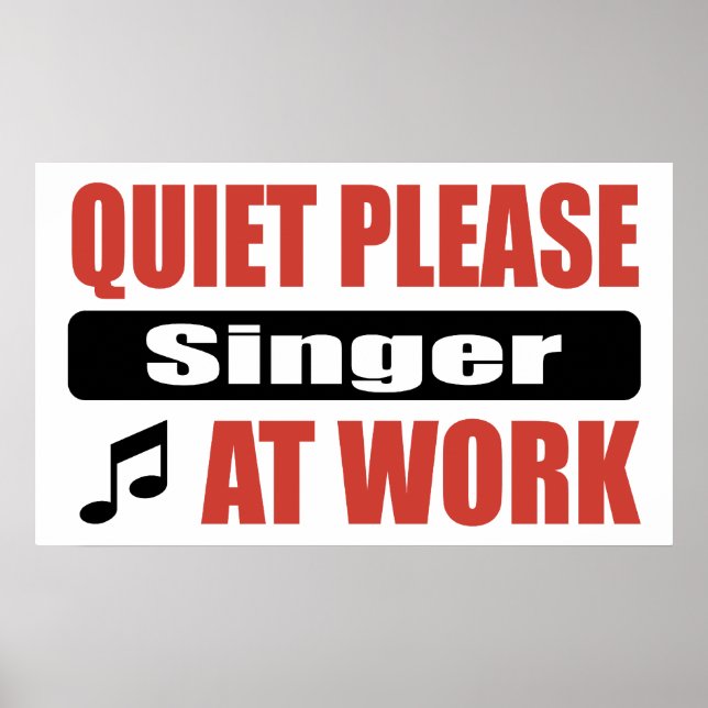 Quiet Please Singer At Work Poster (Front)