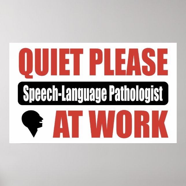 Quiet Please Speech-Language Pathologist At Work Poster (Front)