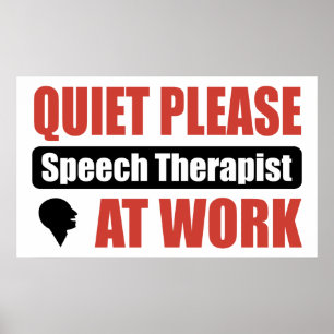 Quiet Please Speech Therapist At Work Poster