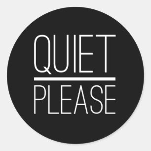 Quiet Please Stay Silent No Noise Classic Round Sticker