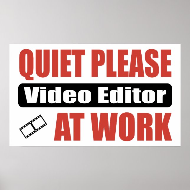 Quiet Please Video Editor At Work Poster (Front)