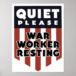 Quiet Please War Worker Resting -- WW2 Poster