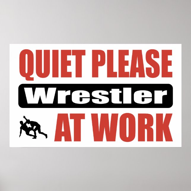 Quiet Please Wrestler At Work Poster (Front)