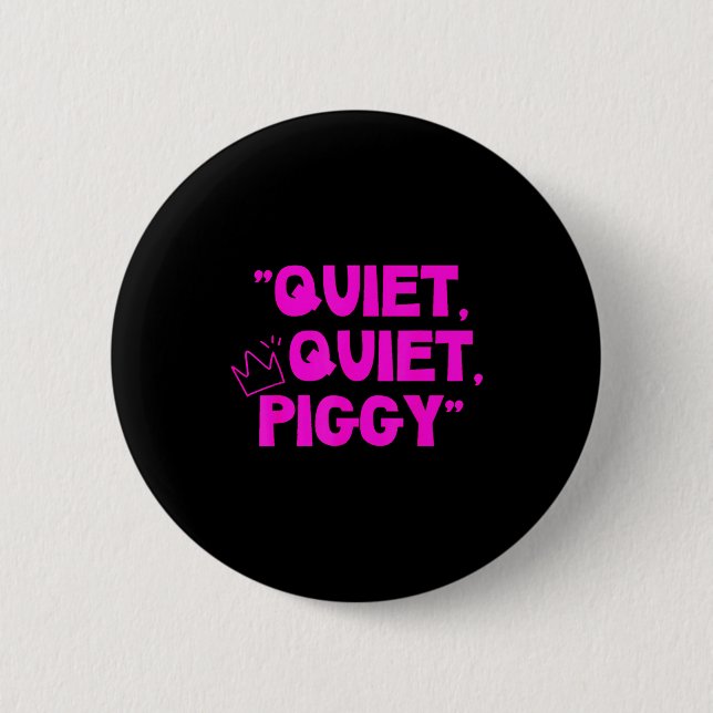 Quiet Quiet Ggy Shirt  6 Cm Round Badge (Front)