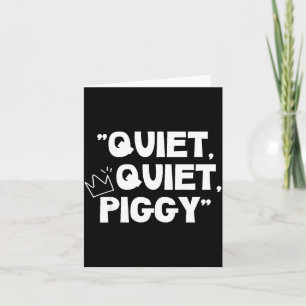 Quiet Quiet Ggy Shirt Card