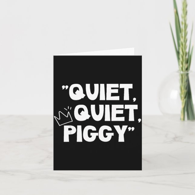 Quiet Quiet Ggy Shirt  Card (Front)