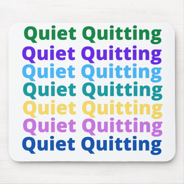 Quiet quitting mouse mat (Front)